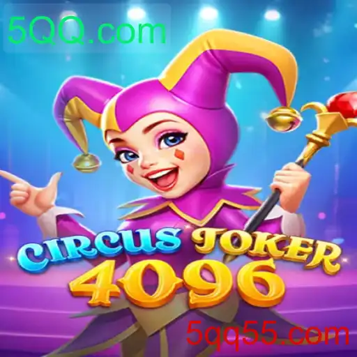 CircusJoker4096: O Jogo de Estratégia e Diversão com a Chave Especial 5QQ.com