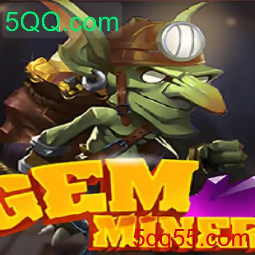 Explorando o Mundo de GemMiner: Descubra Tesouros Escondidos com 5QQ.com